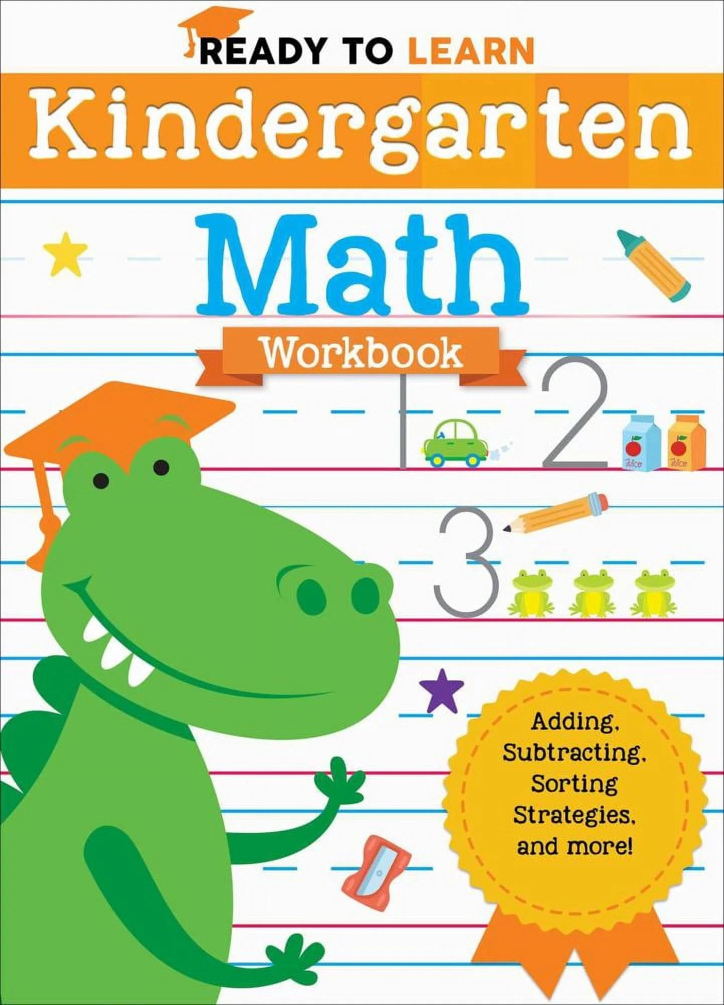 Ready to Learn: Engaging Kindergarten Math Workbook for Young Learners - Adding, Subtracting, Sorting Strategies, and More!