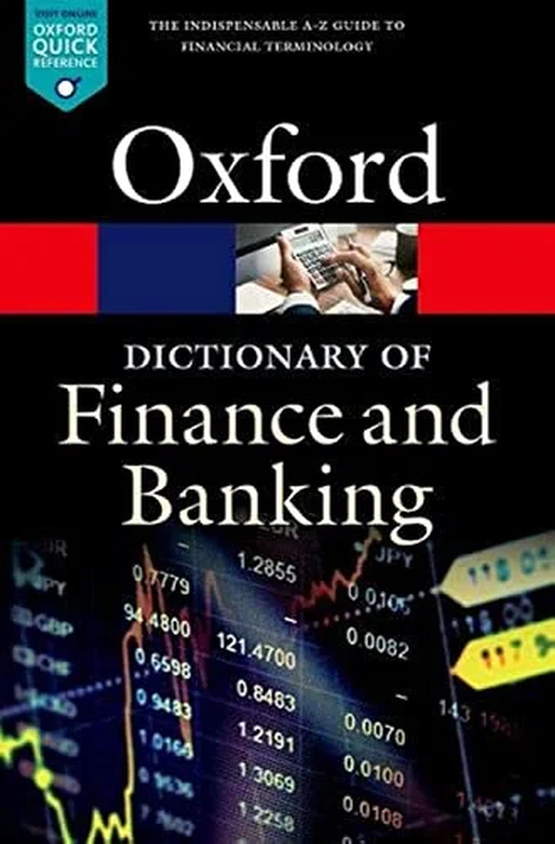 Oxford Quick Reference: Comprehensive Dictionary of Finance and Banking (Paperback)